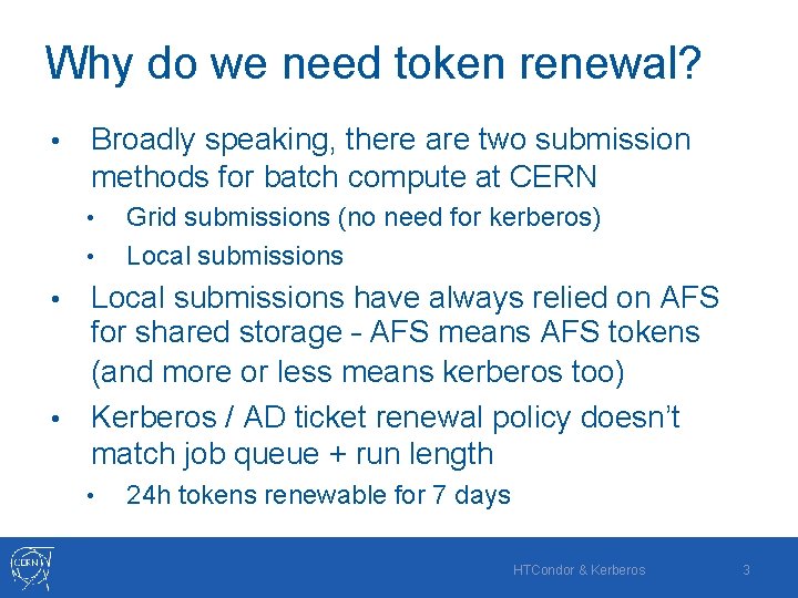 Why do we need token renewal? • Broadly speaking, there are two submission methods