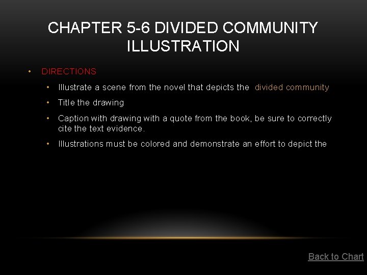 CHAPTER 5 -6 DIVIDED COMMUNITY ILLUSTRATION • DIRECTIONS • Illustrate a scene from the