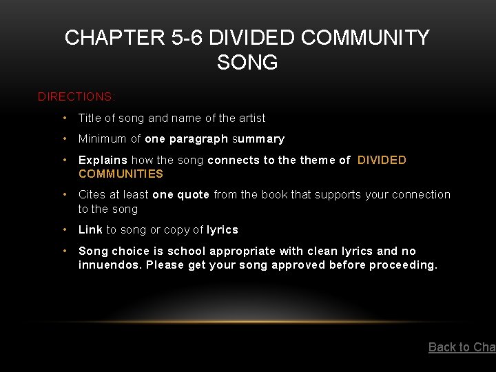 CHAPTER 5 -6 DIVIDED COMMUNITY SONG DIRECTIONS: • Title of song and name of