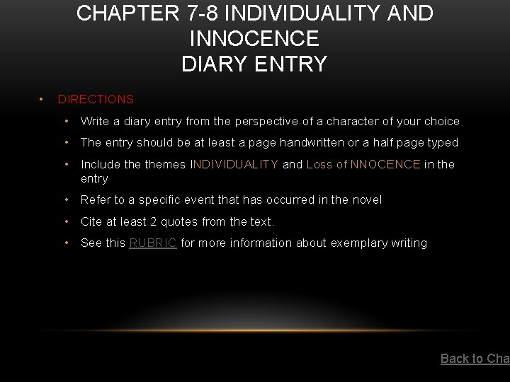 CHAPTER 7 -8 INDIVIDUALITY AND INNOCENCE DIARY ENTRY • DIRECTIONS • Write a diary