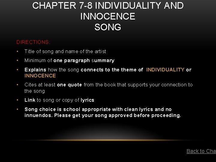 CHAPTER 7 -8 INDIVIDUALITY AND INNOCENCE SONG DIRECTIONS: • Title of song and name