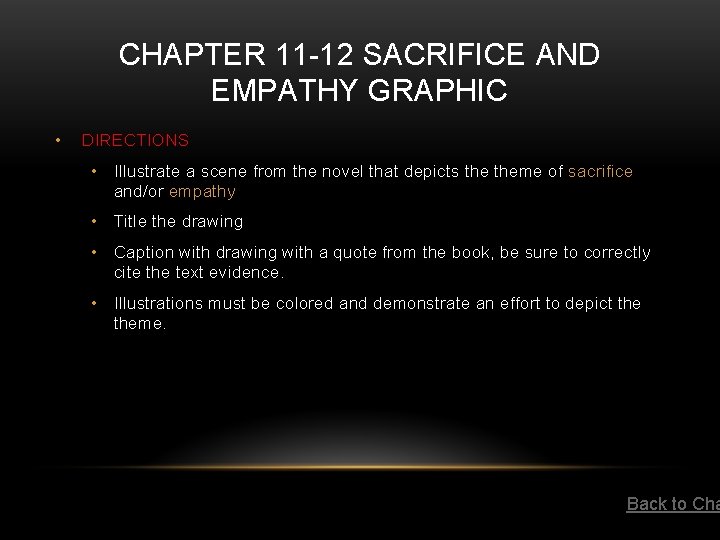 CHAPTER 11 -12 SACRIFICE AND EMPATHY GRAPHIC • DIRECTIONS • Illustrate a scene from