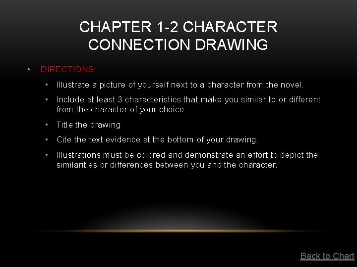 CHAPTER 1 -2 CHARACTER CONNECTION DRAWING • DIRECTIONS • Illustrate a picture of yourself