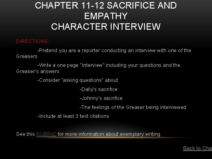 CHAPTER 11 -12 SACRIFICE AND EMPATHY CHARACTER INTERVIEW DIRECTIONS: -Pretend you are a reporter