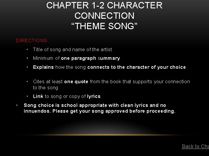 CHAPTER 1 -2 CHARACTER CONNECTION “THEME SONG” DIRECTIONS: • Title of song and name
