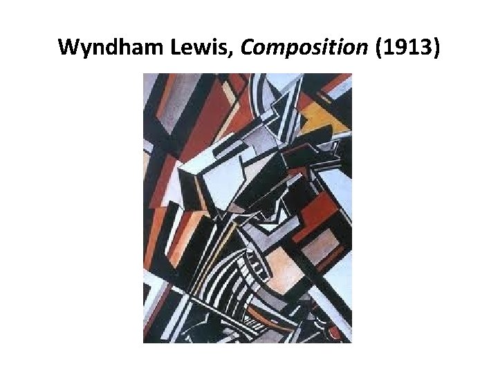 Wyndham Lewis, Composition (1913) 
