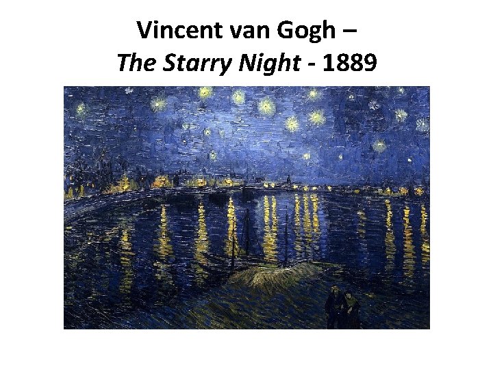 Vincent van Gogh – The Starry Night - 1889 