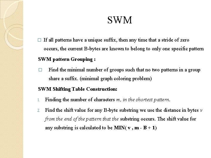 SWM � If all patterns have a unique suffix, then any time that a