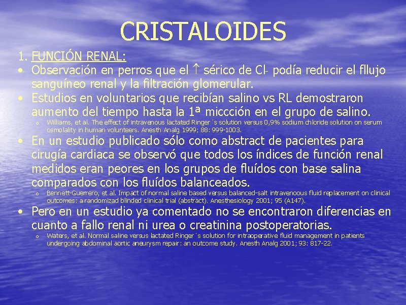 CRISTALOIDES 1. FUNCIÓN RENAL: • Observación en perros que el sérico de Cl- podía