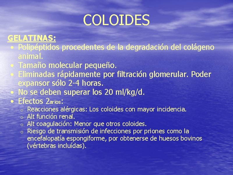 COLOIDES GELATINAS: • Polipéptidos procedentes de la degradación del colágeno animal. • Tamaño molecular