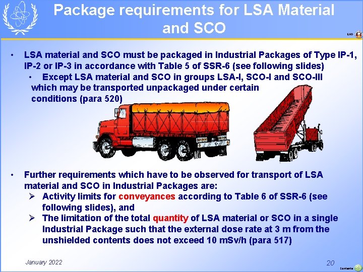 Package requirements for LSA Material and SCO END • LSA material and SCO must