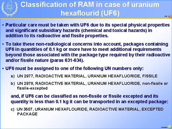 Classification of RAM in case of uranium hexaflourid (UF 6) END • Particular care