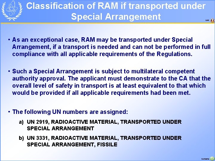 Classification of RAM if transported under Special Arrangement END • As an exceptional case,