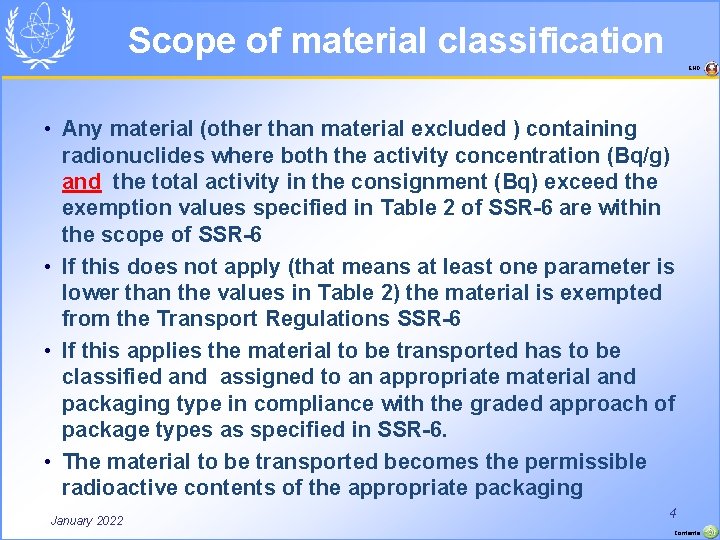 Scope of material classification END • Any material (other than material excluded ) containing
