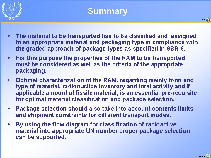 Summary END • The material to be transported has to be classified and assigned