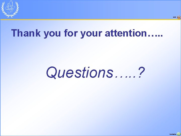 END Thank you for your attention…. . Questions…. . ? Contents 