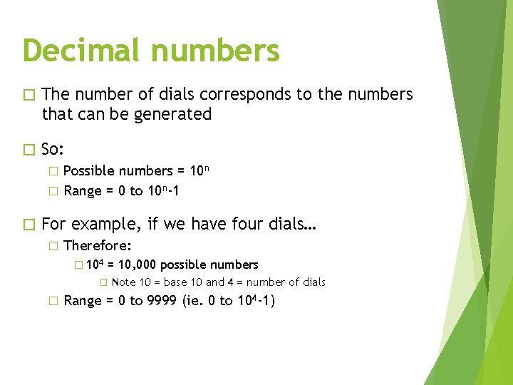 Decimal numbers � The number of dials corresponds to the numbers that can be