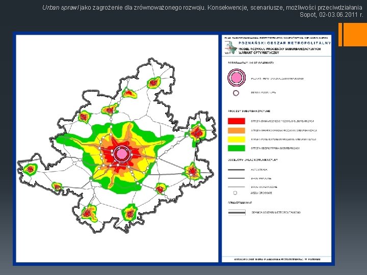 Urban sprawl jako zagrożenie dla zrównoważonego rozwoju. Konsekwencje, scenariusze, możliwości przeciwdziałania Sopot, 02 -03.