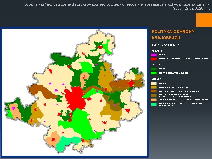 Urban sprawl jako zagrożenie dla zrównoważonego rozwoju. Konsekwencje, scenariusze, możliwości przeciwdziałania Sopot, 02 -03.