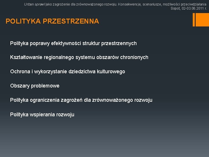 Urban sprawl jako zagrożenie dla zrównoważonego rozwoju. Konsekwencje, scenariusze, możliwości przeciwdziałania Sopot, 02 -03.