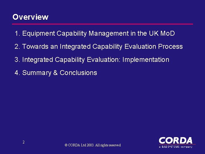 Overview 1. Equipment Capability Management in the UK Mo. D 2. Towards an Integrated