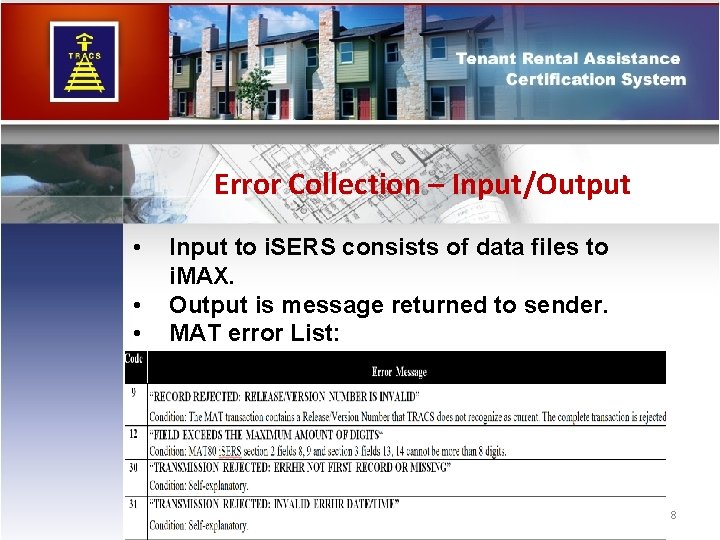 Error Collection – Input/Output • • • Input to i. SERS consists of data