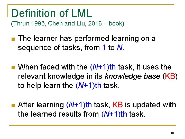 Definition of LML (Thrun 1995, Chen and Liu, 2016 – book) n The learner