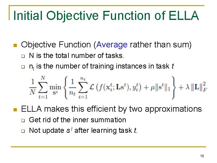 Initial Objective Function of ELLA n Objective Function (Average rather than sum) q q