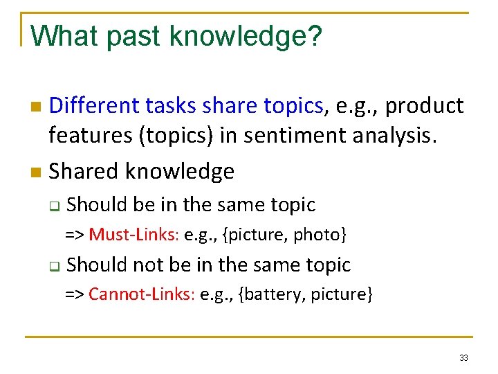What past knowledge? Different tasks share topics, e. g. , product features (topics) in