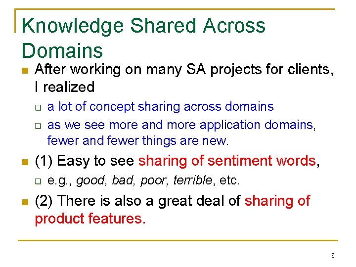 Knowledge Shared Across Domains n After working on many SA projects for clients, I