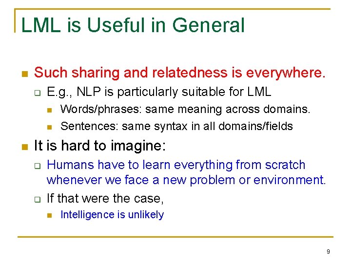 LML is Useful in General n Such sharing and relatedness is everywhere. q E.