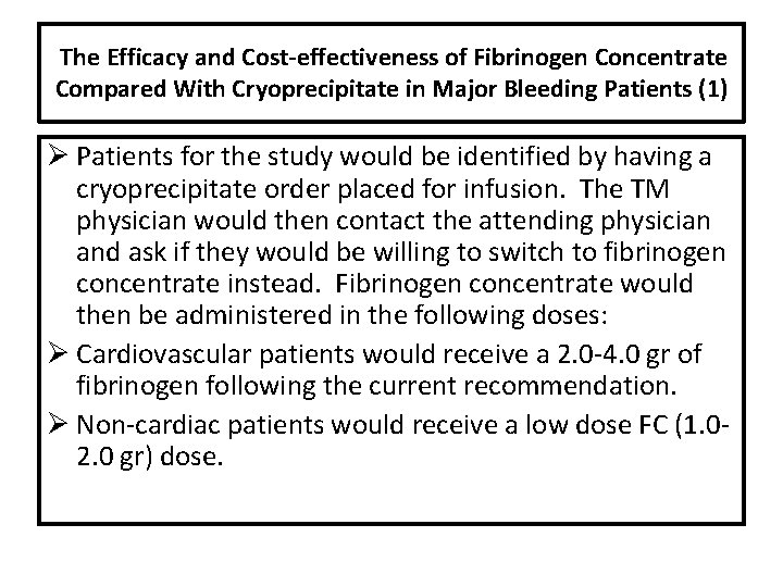 The Efficacy and Cost-effectiveness of Fibrinogen Concentrate Compared With Cryoprecipitate in Major Bleeding Patients