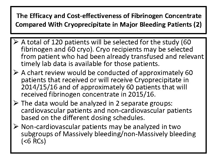 The Efficacy and Cost-effectiveness of Fibrinogen Concentrate Compared With Cryoprecipitate in Major Bleeding Patients