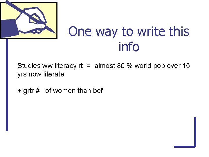 One way to write this info Studies ww literacy rt = almost 80 %