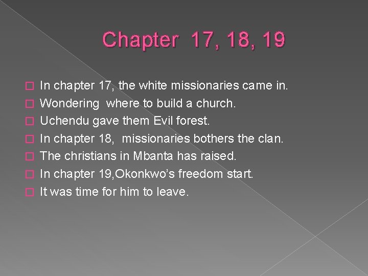 Chapter 17, 18, 19 � � � � In chapter 17, the white missionaries