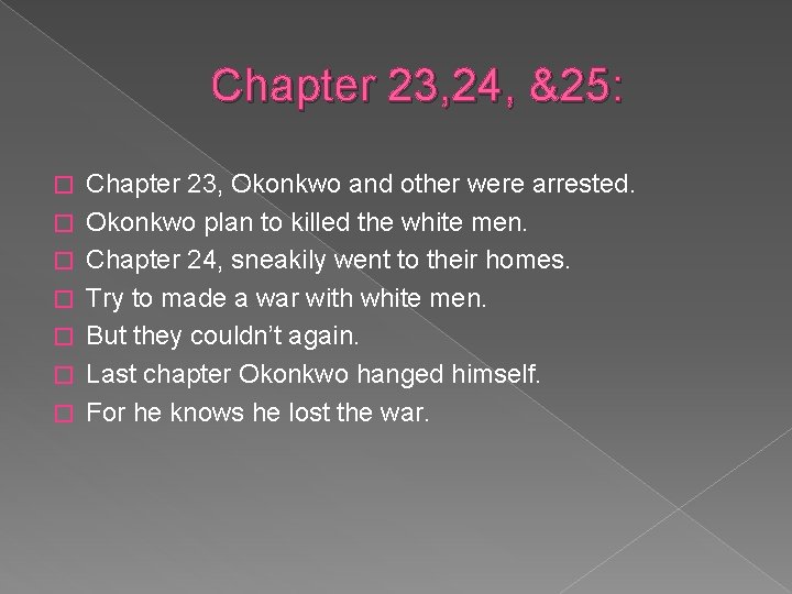 Chapter 23, 24, &25: � � � � Chapter 23, Okonkwo and other were