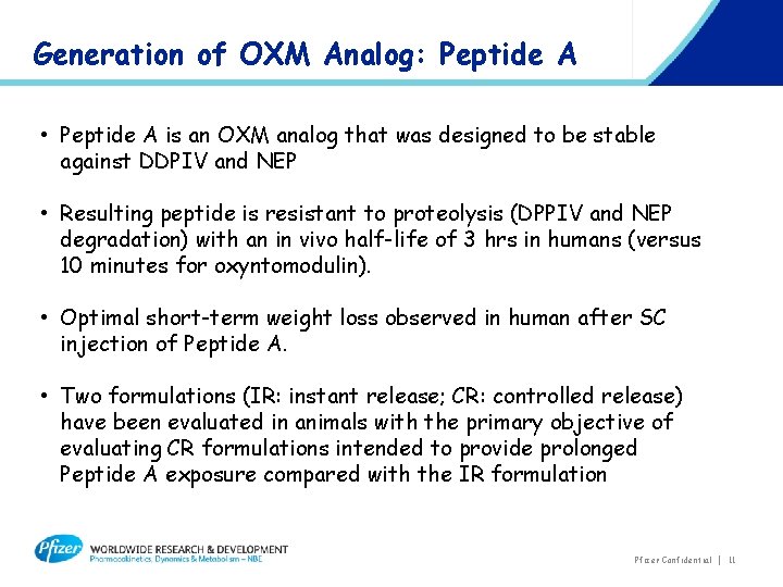 Generation of OXM Analog: Peptide A • Peptide A is an OXM analog that