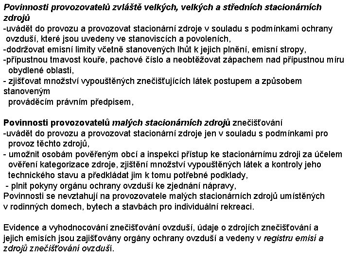 Povinnosti provozovatelů zvláště velkých, velkých a středních stacionárních zdrojů -uvádět do provozu a provozovat