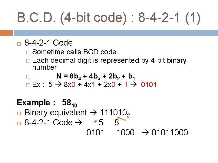 B. C. D. (4 -bit code) : 8 -4 -2 -1 (1) 8 -4