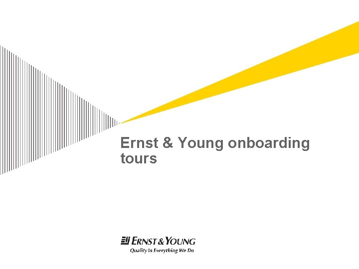 Ernst & Young onboarding tours 