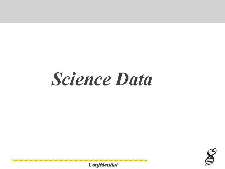 Science Data Confidential 