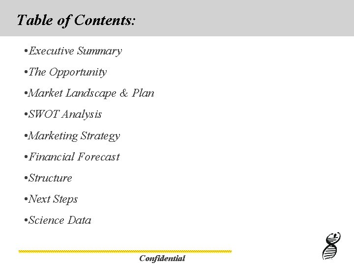 Table of Contents: • Executive Summary • The Opportunity • Market Landscape & Plan