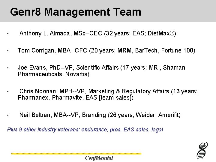 Genr 8 Management Team • Anthony L. Almada, MSc--CEO (32 years; EAS; Diet. Max®)