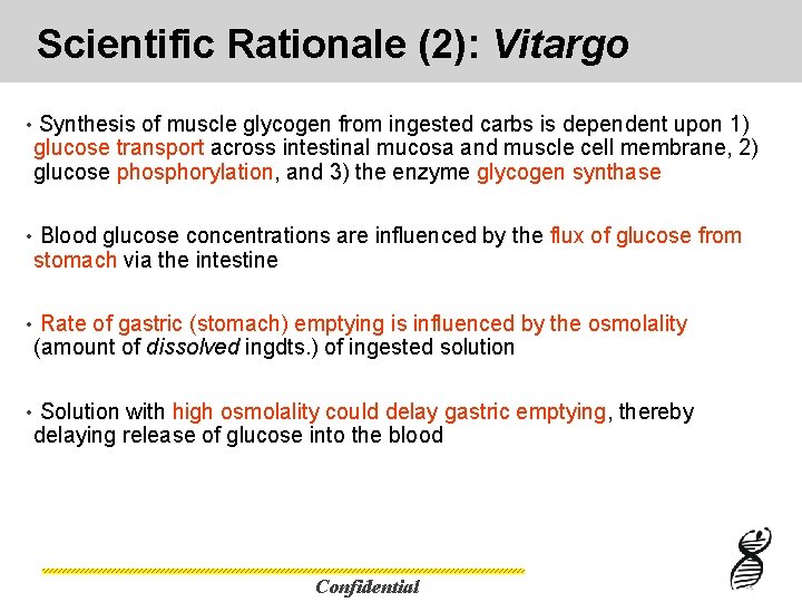 Scientific Rationale (2): Vitargo • Synthesis of muscle glycogen from ingested carbs is dependent