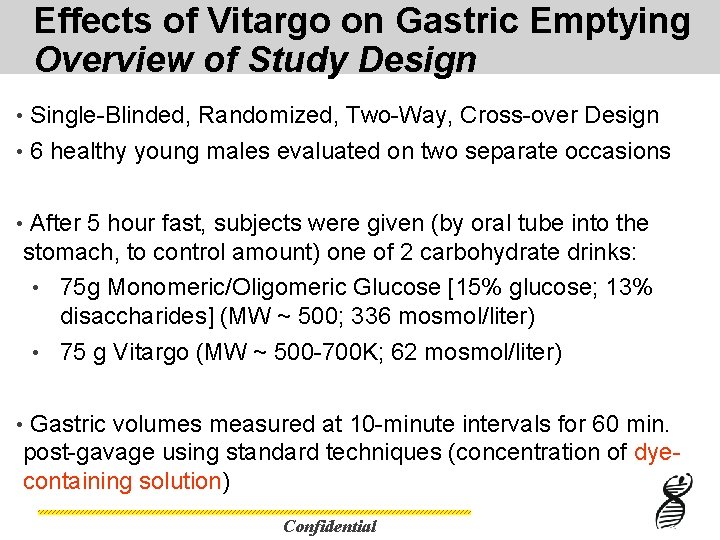 Effects of Vitargo on Gastric Emptying Overview of Study Design • Single-Blinded, Randomized, Two-Way,