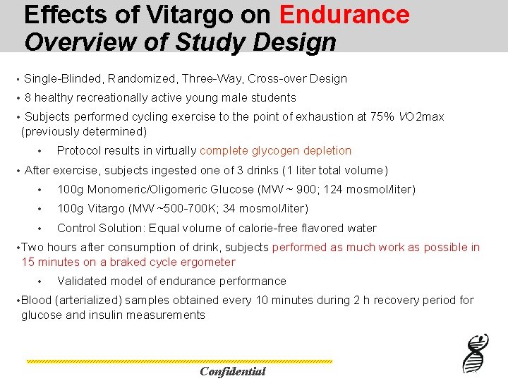 Effects of Vitargo on Endurance Overview of Study Design • Single-Blinded, Randomized, Three-Way, Cross-over
