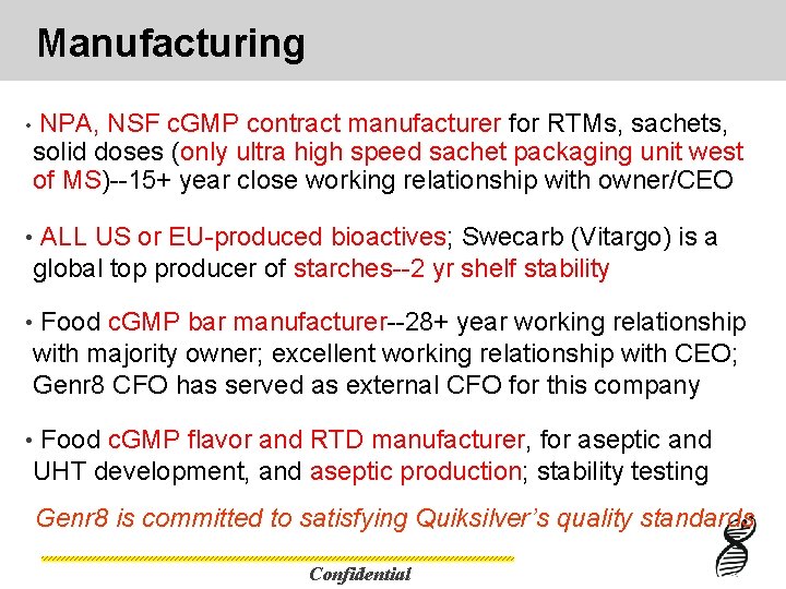 Manufacturing • NPA, NSF c. GMP contract manufacturer for RTMs, sachets, solid doses (only