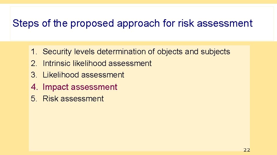 Steps of the proposed approach for risk assessment 1. Security levels determination of objects