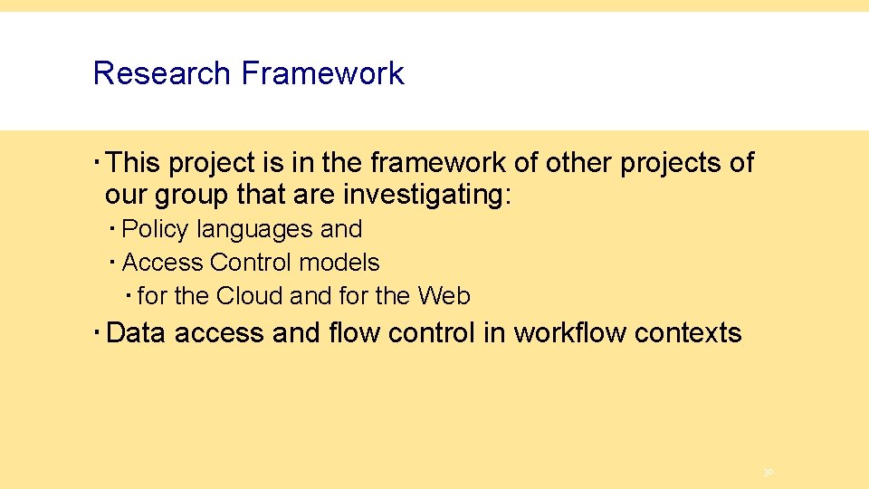 Research Framework This project is in the framework of other projects of our group