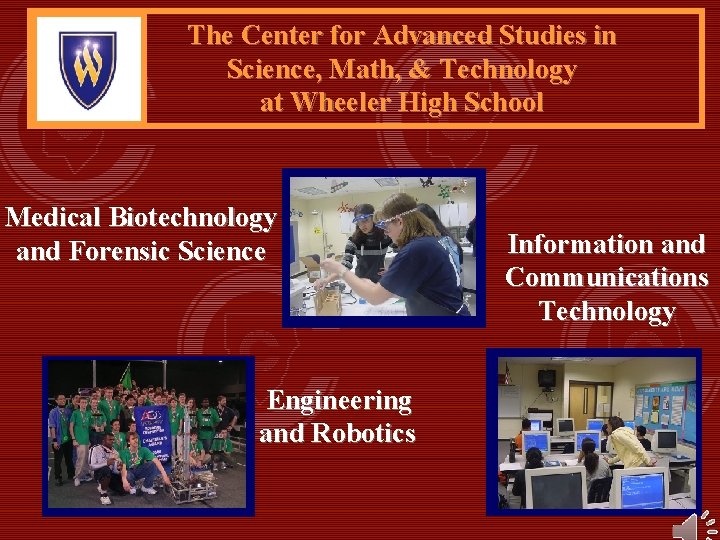 The Center for Advanced Studies in Science, Math, & Technology at Wheeler High School